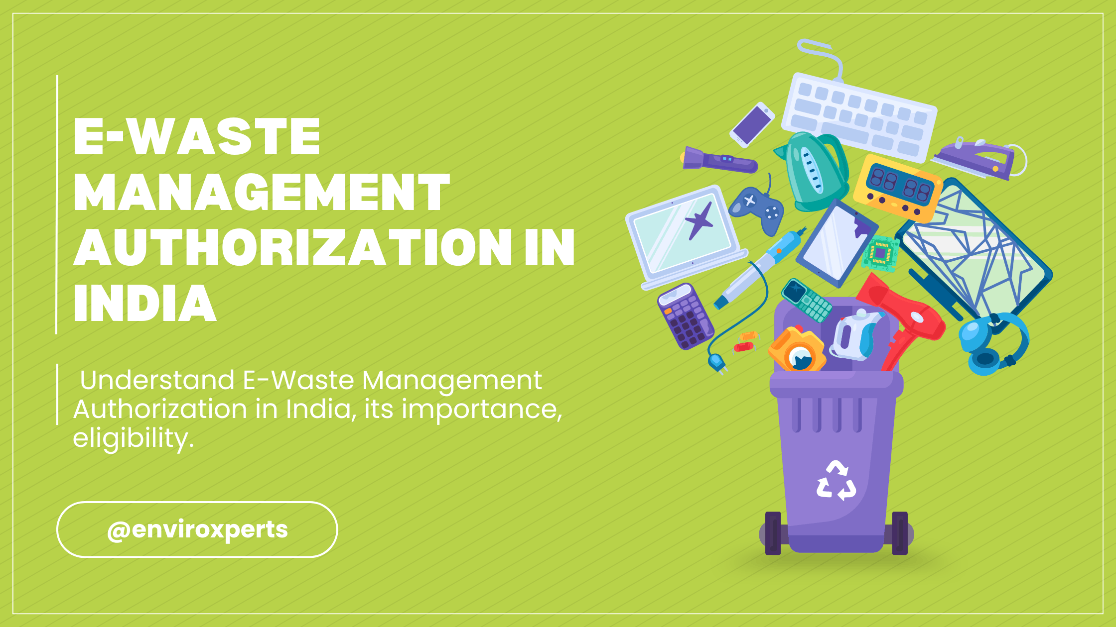 E-Waste Management Authorization in India its Rule and Details