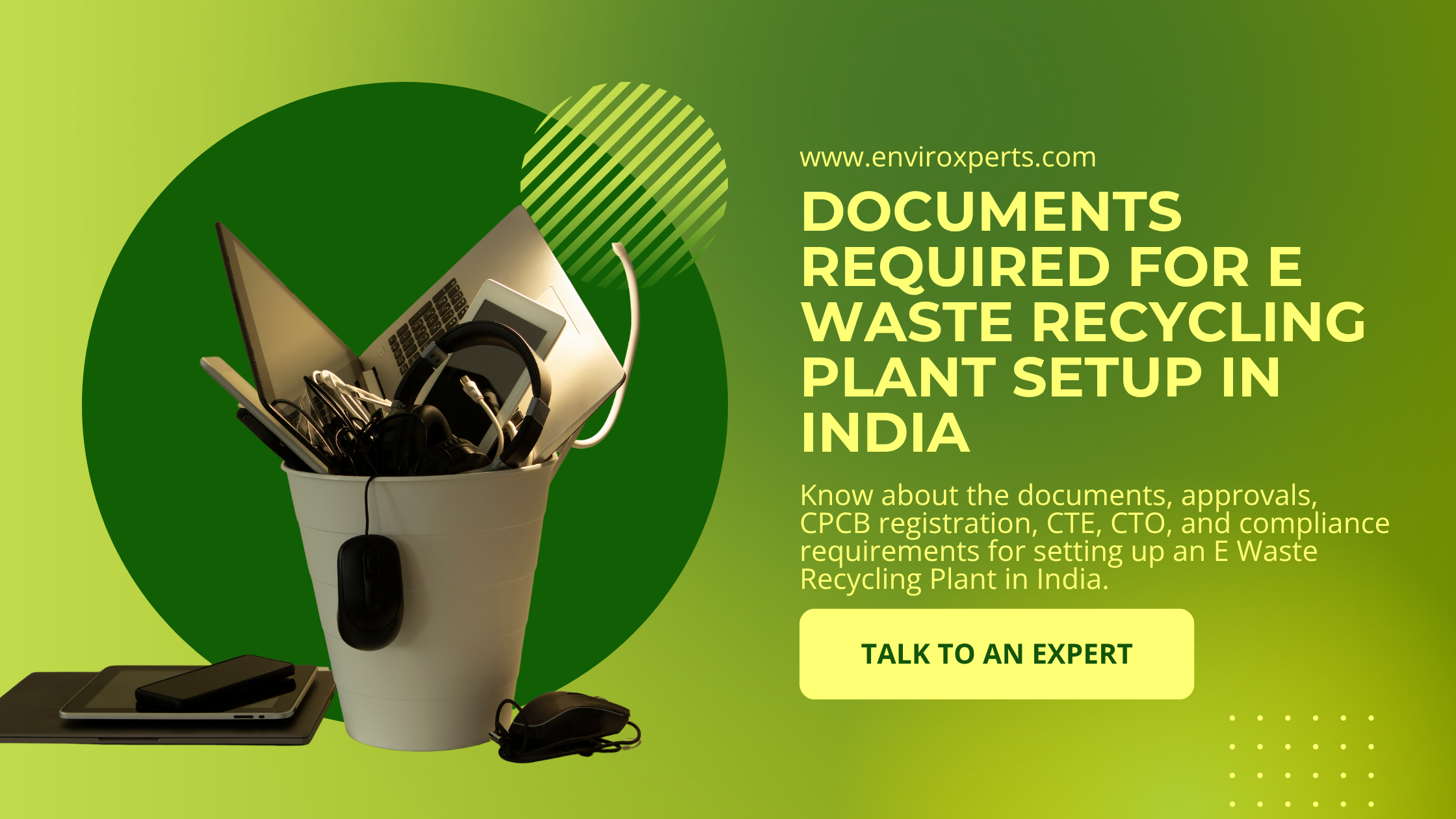 Documents required for Setup E Waste Recycling Plant In India.