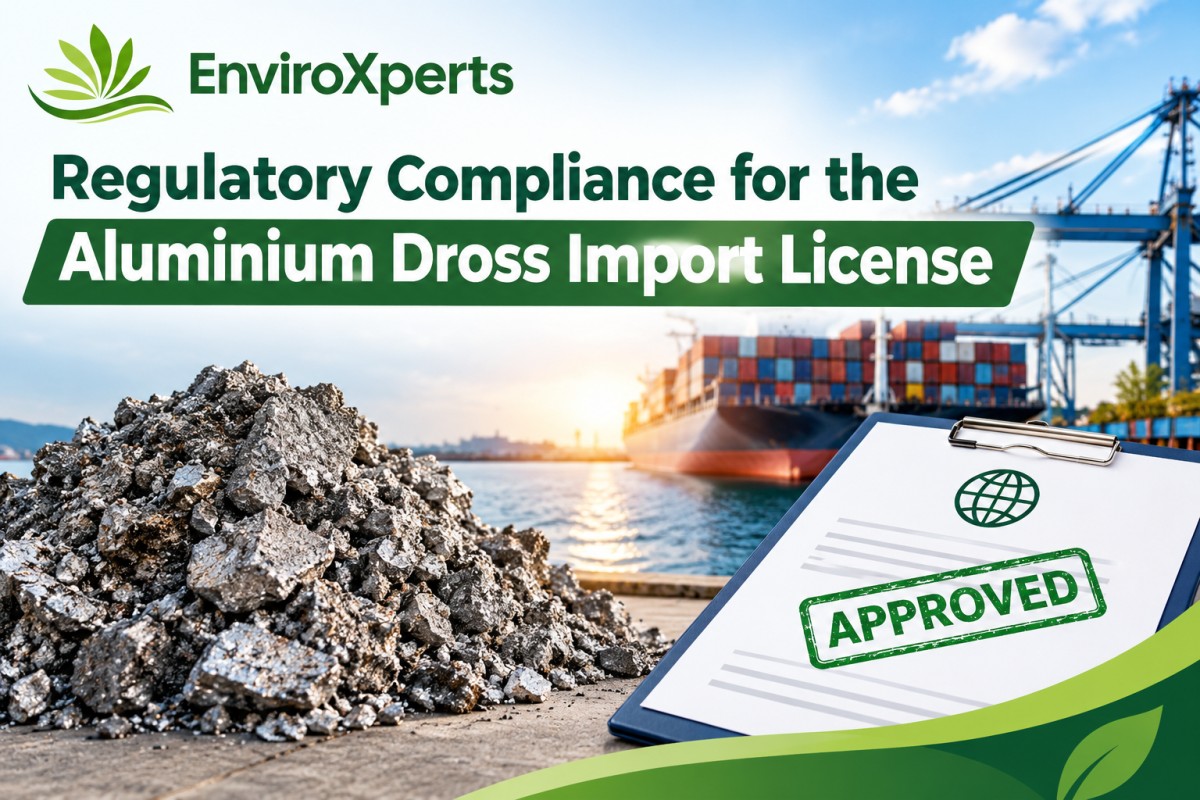 Regulatory Compliance for the Aluminium Dross Import License